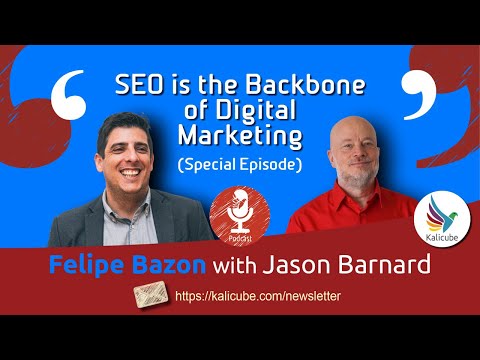 SEO is the Backbone of Digital Marketing (Special Episode) - Kalicube Tuesdays with Felipe Bazon